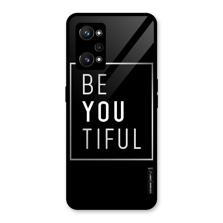 Be You Beautiful Glass Back Case for Realme GT Neo 3T