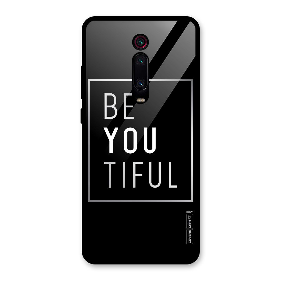Be You Beautiful Glass Back Case for Redmi K20 Pro