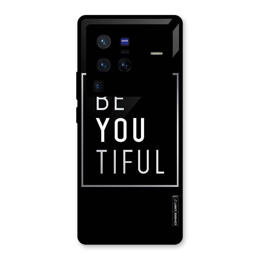 Be You Beautiful Glass Back Case for Vivo X80 Pro