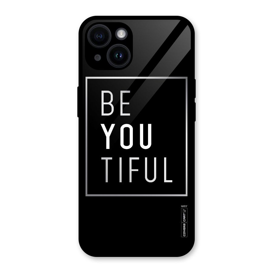 Be You Beautiful Glass Back Case for iPhone 14