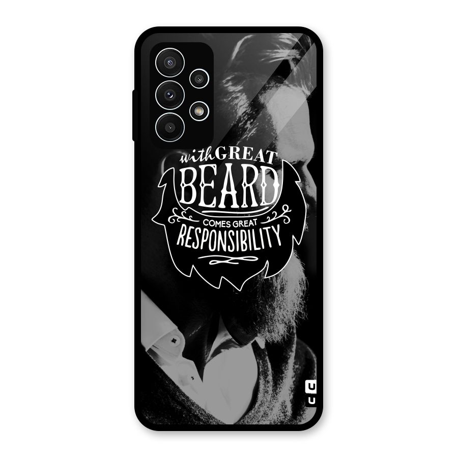 Beard Responsibility Quote Glass Back Case for Galaxy A23