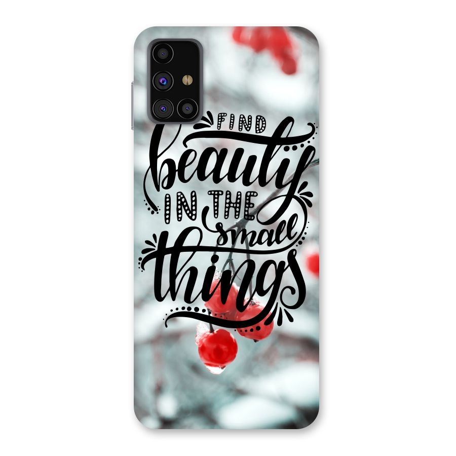 Beauty in Small Things Back Case for Galaxy M31s