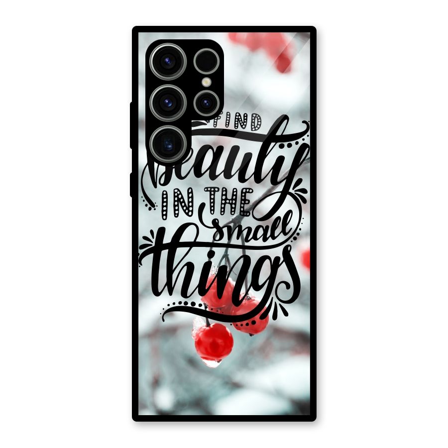 Beauty in Small Things Glass Back Case for Galaxy S23 Ultra