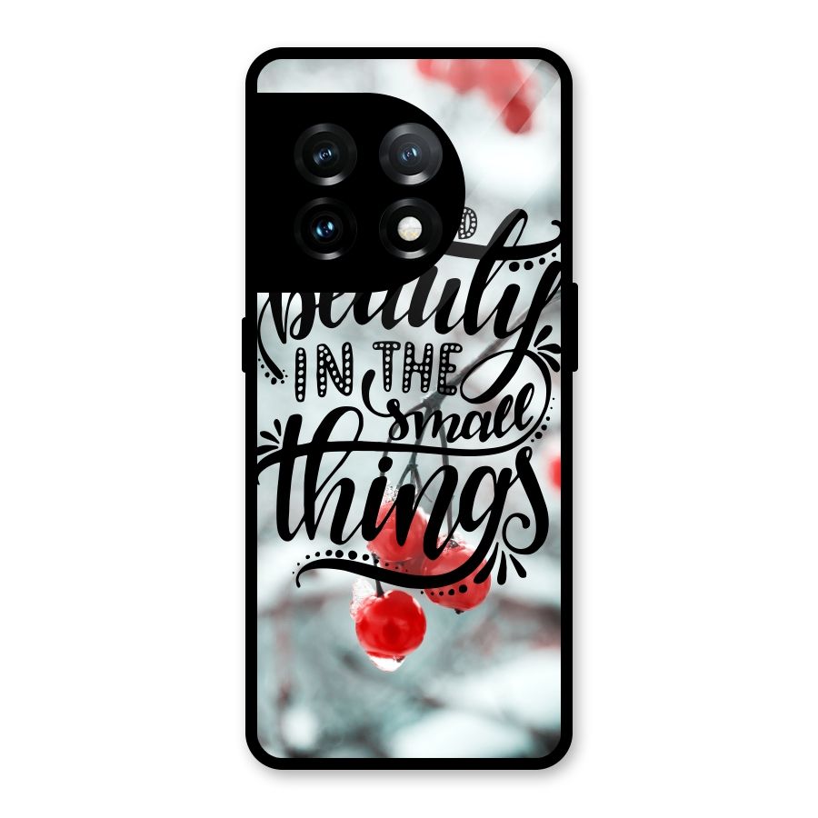 Beauty in Small Things Glass Back Case for OnePlus 11