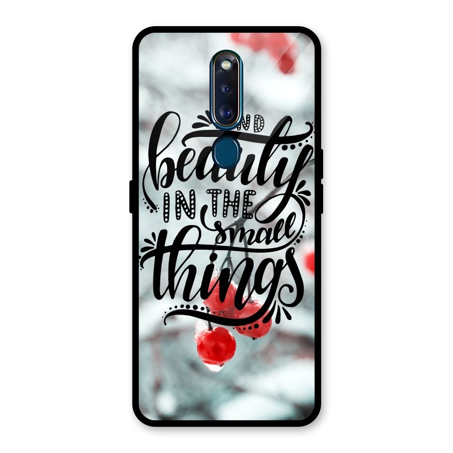 Beauty in Small Things Glass Back Case for Oppo F11 Pro