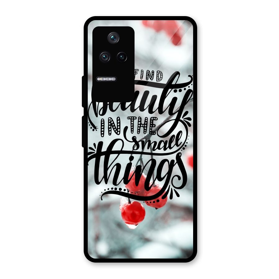 Beauty in Small Things Glass Back Case for Poco F4 5G