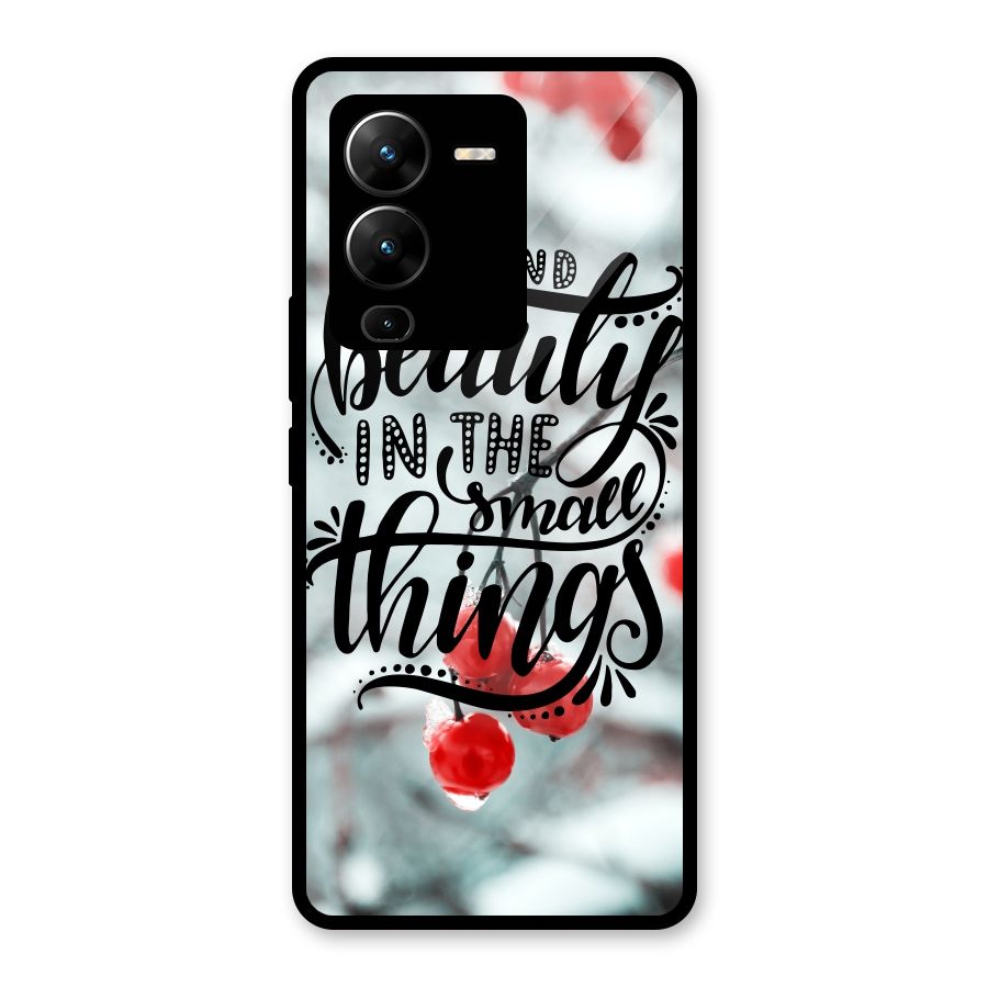 Beauty in Small Things Glass Back Case for Vivo V25 Pro