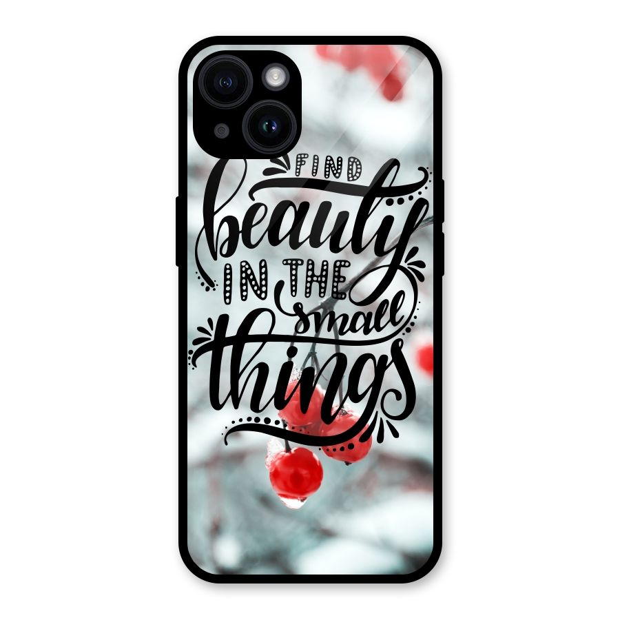 Beauty in Small Things Glass Back Case for iPhone 14