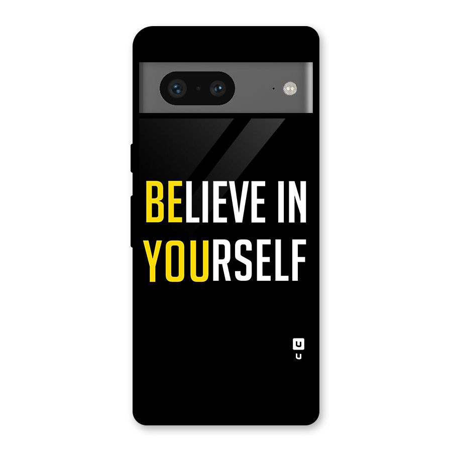 Believe In Yourself Black Glass Back Case for Google Pixel 7