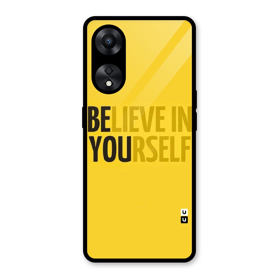 Believe Yourself Yellow Glass Back Case for Oppo A78