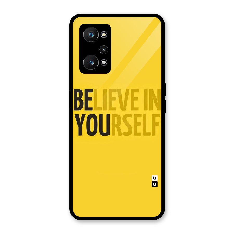 Believe Yourself Yellow Glass Back Case for Realme GT Neo 3T