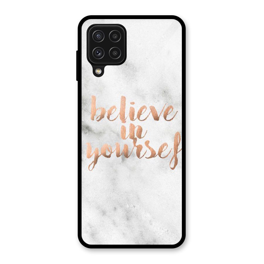 Believe in Yourself Glass Back Case for Galaxy A22 4G