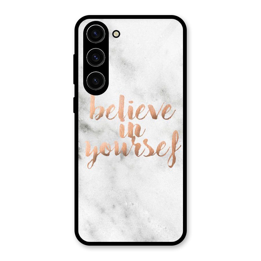 Believe in Yourself Glass Back Case for Galaxy S23 Plus