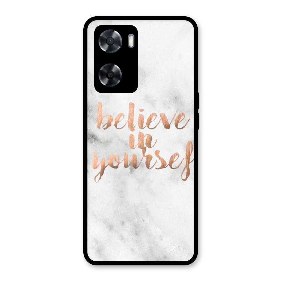 Believe in Yourself Glass Back Case for Oppo A57 2022