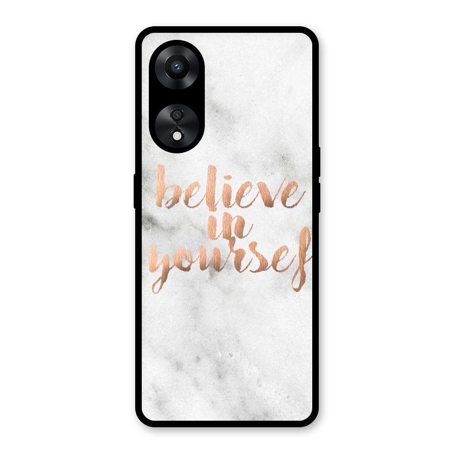Believe in Yourself Glass Back Case for Oppo A78