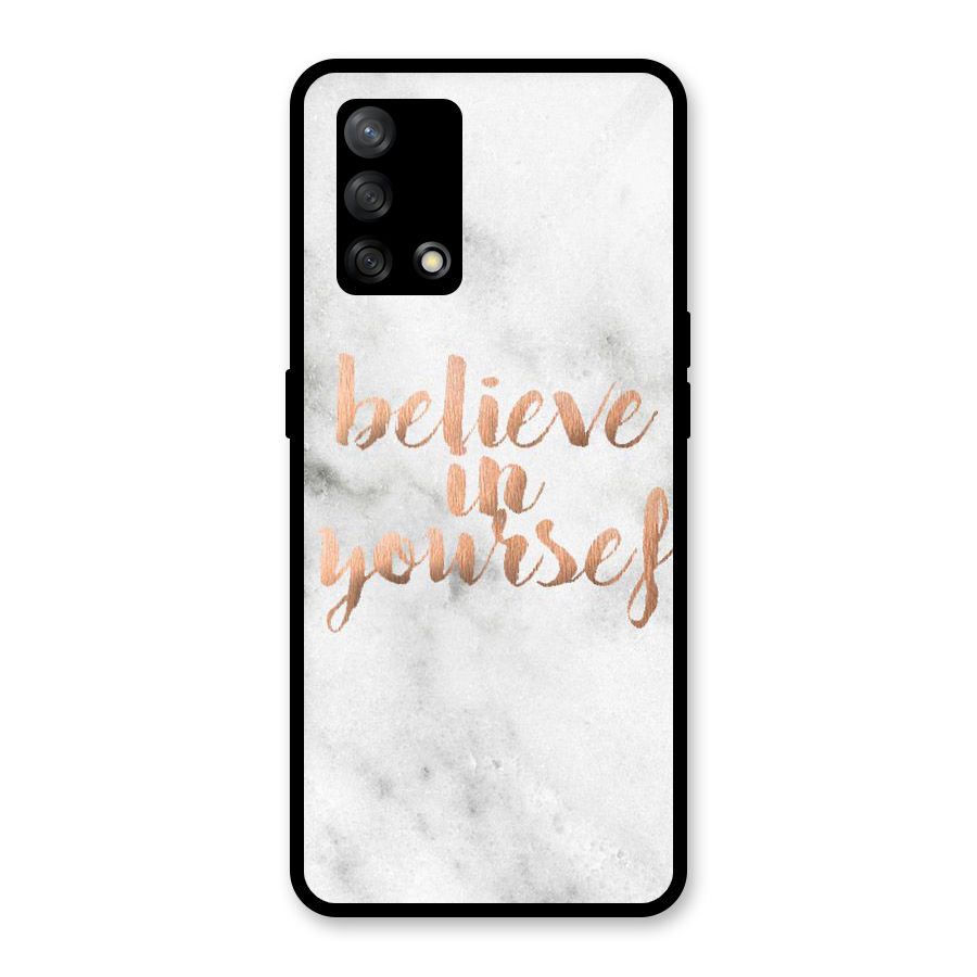 Believe in Yourself Glass Back Case for Oppo F19