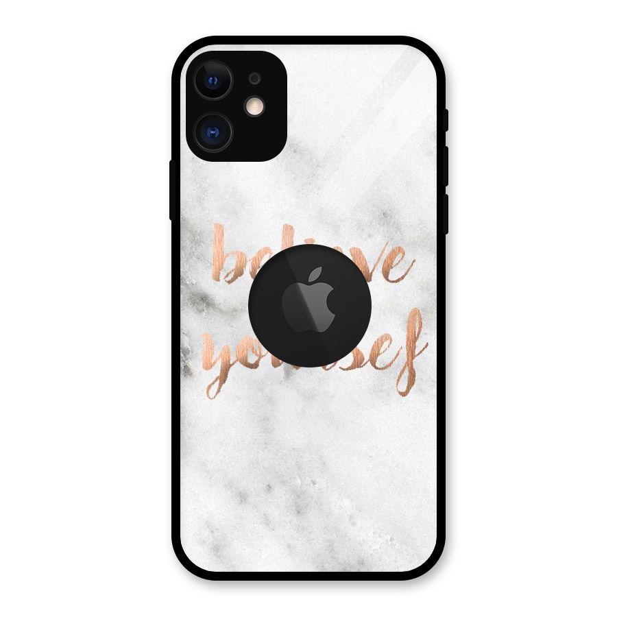 Believe in Yourself Glass Back Case for iPhone 11 Logo Cut