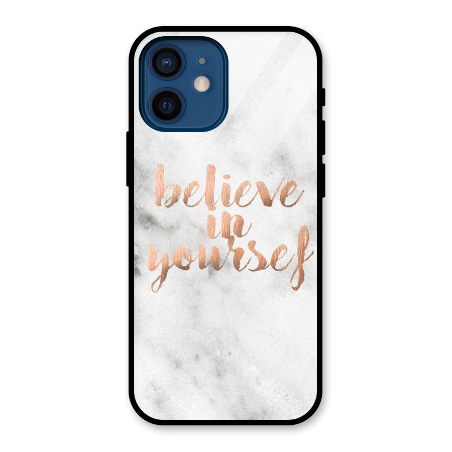 Believe in Yourself Glass Back Case for iPhone 12 Mini