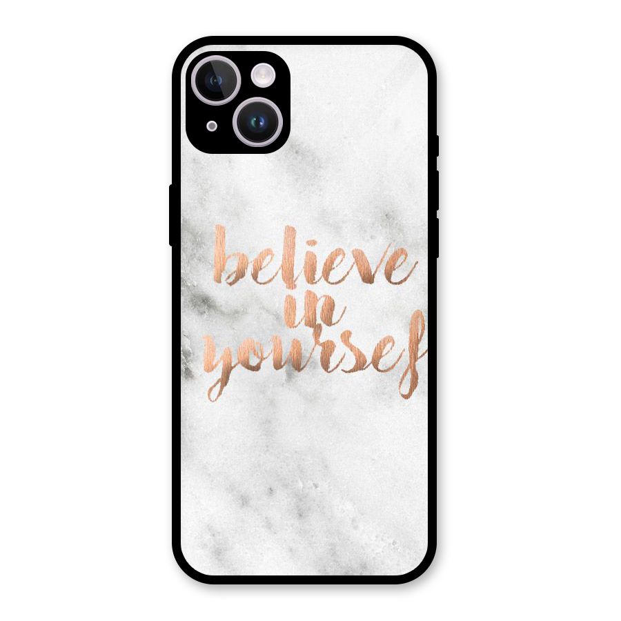 Believe in Yourself Glass Back Case for iPhone 14 Plus