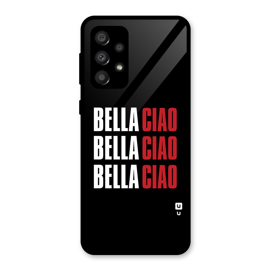 Bella Ciao Bella Ciao Bella Ciao Glass Back Case for Galaxy A32