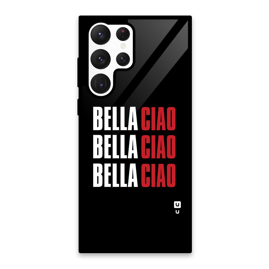 Bella Ciao Bella Ciao Bella Ciao Glass Back Case for Galaxy S22 Ultra 5G