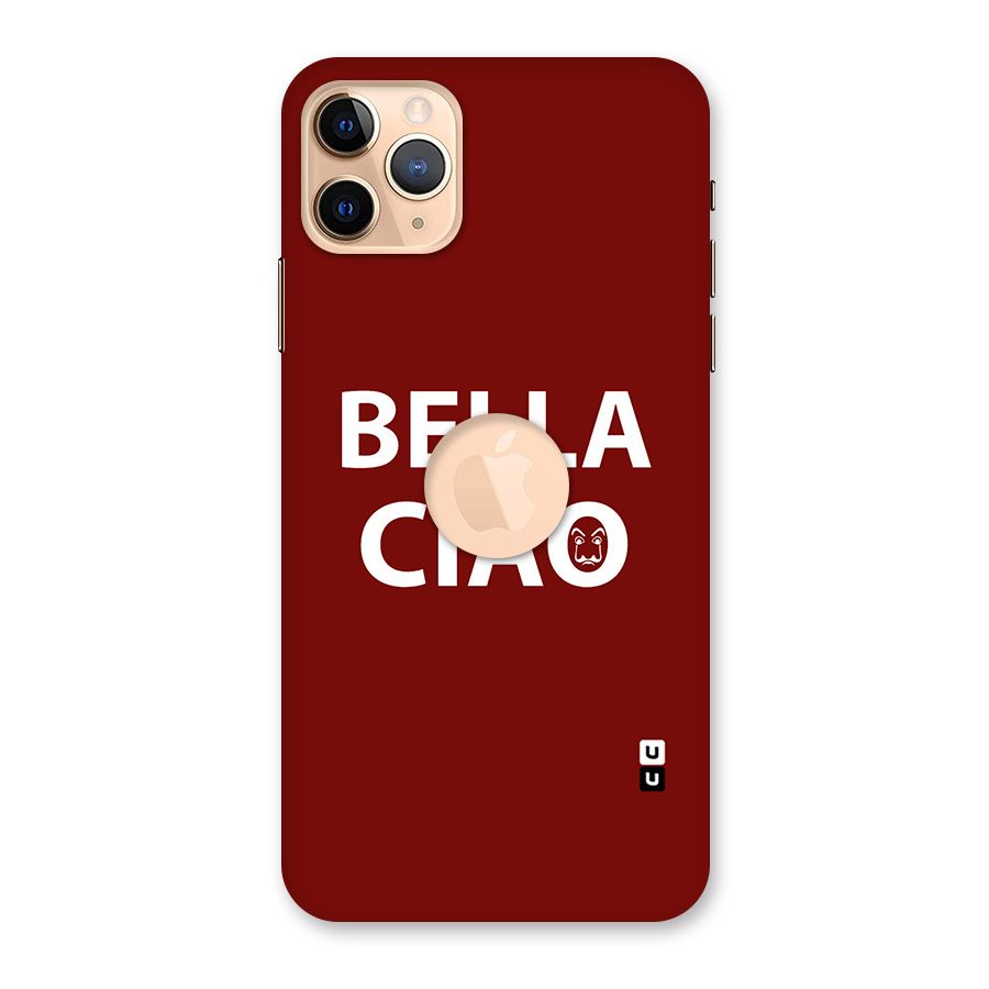 Bella Ciao Typography Art Back Case for iPhone 11 Pro Max Logo Cut