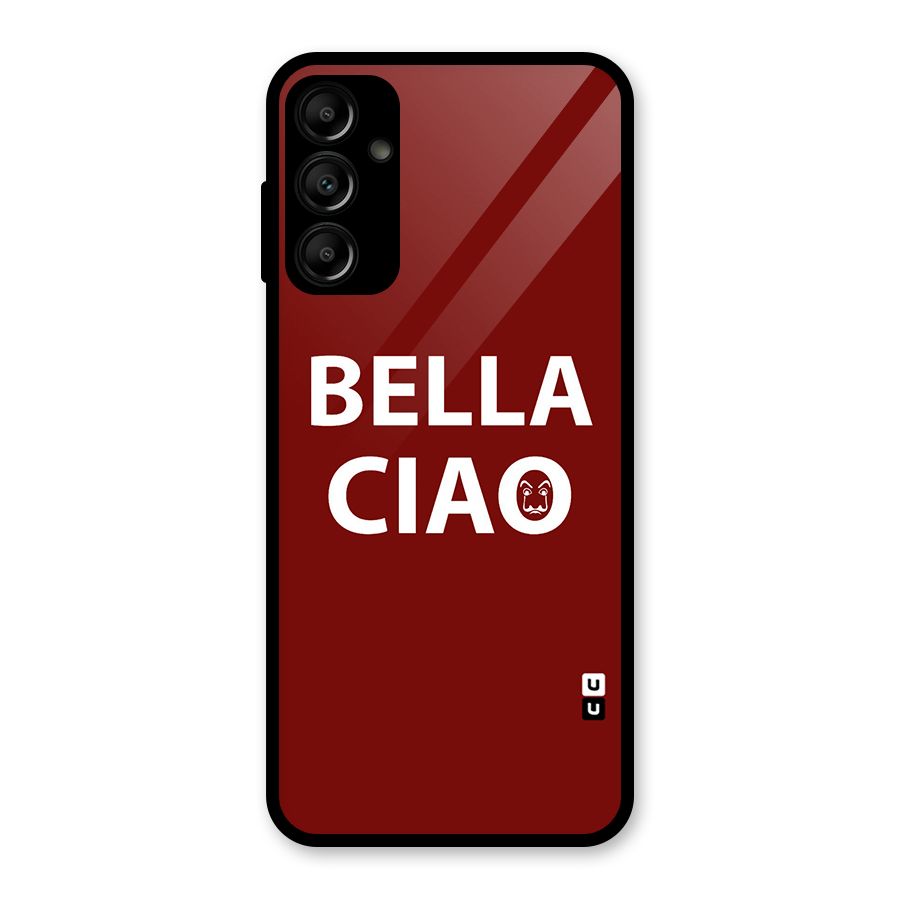 Bella Ciao Typography Art Glass Back Case for Galaxy A14 5G