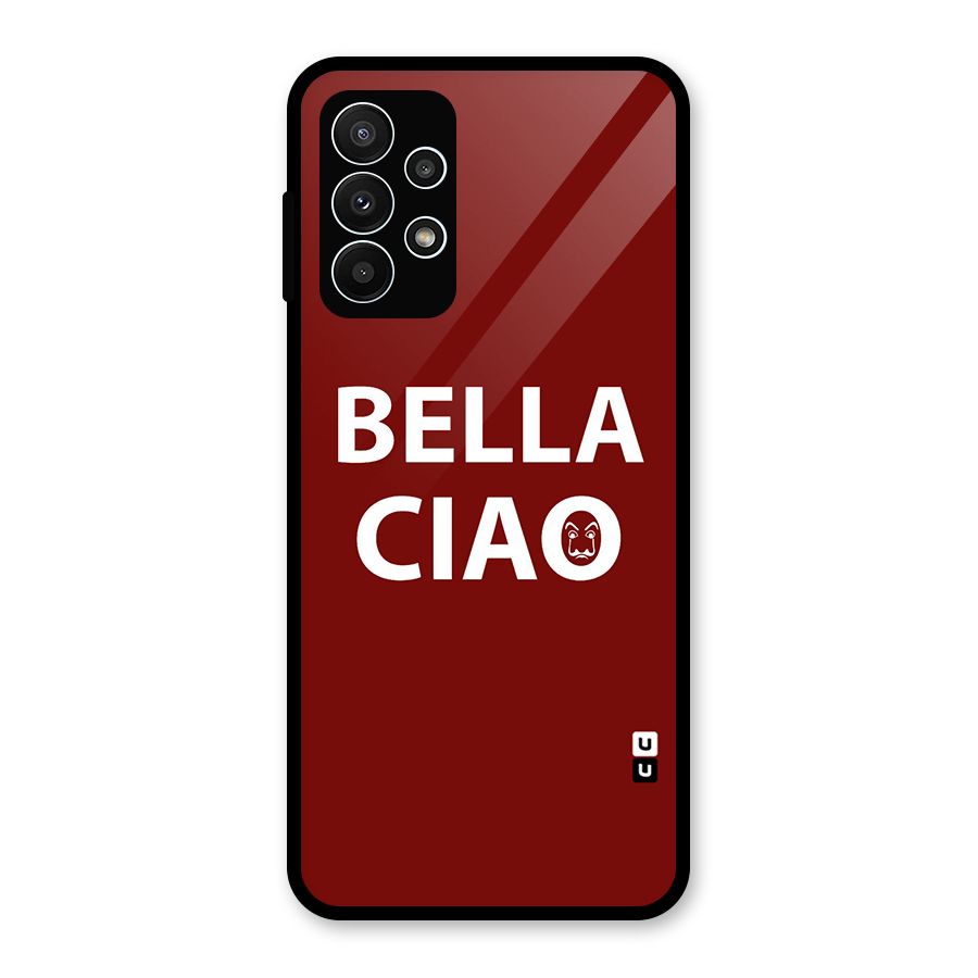 Bella Ciao Typography Art Glass Back Case for Galaxy A23
