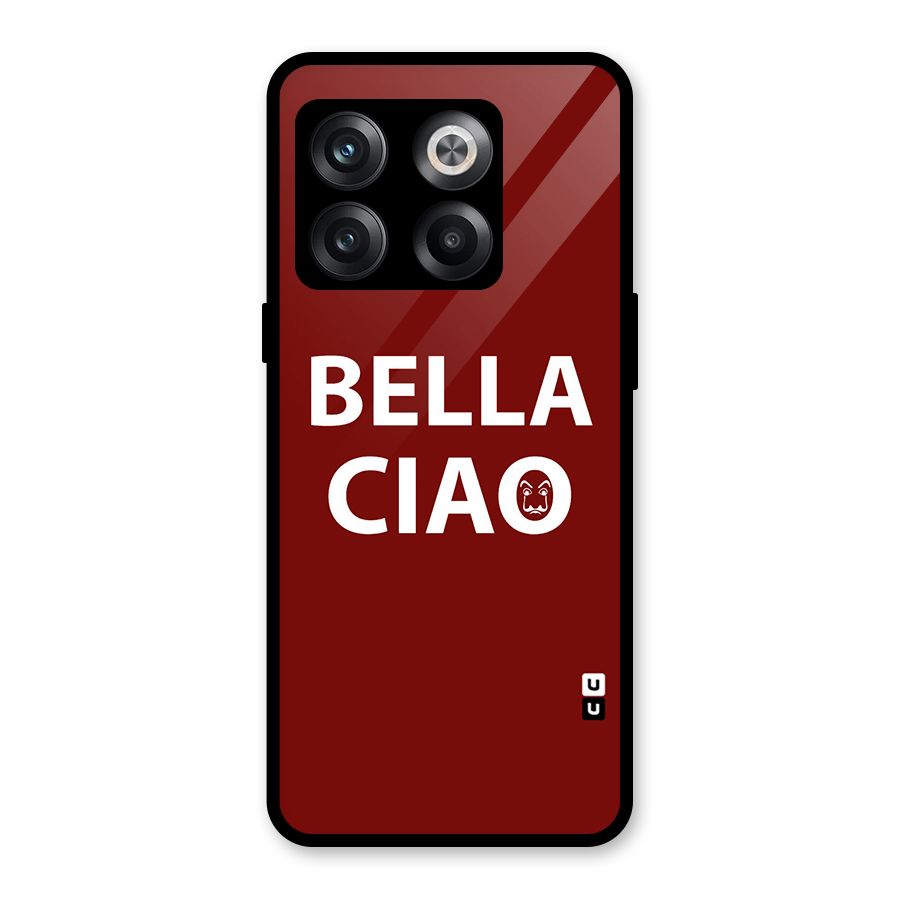 Bella Ciao Typography Art Glass Back Case for OnePlus 10T