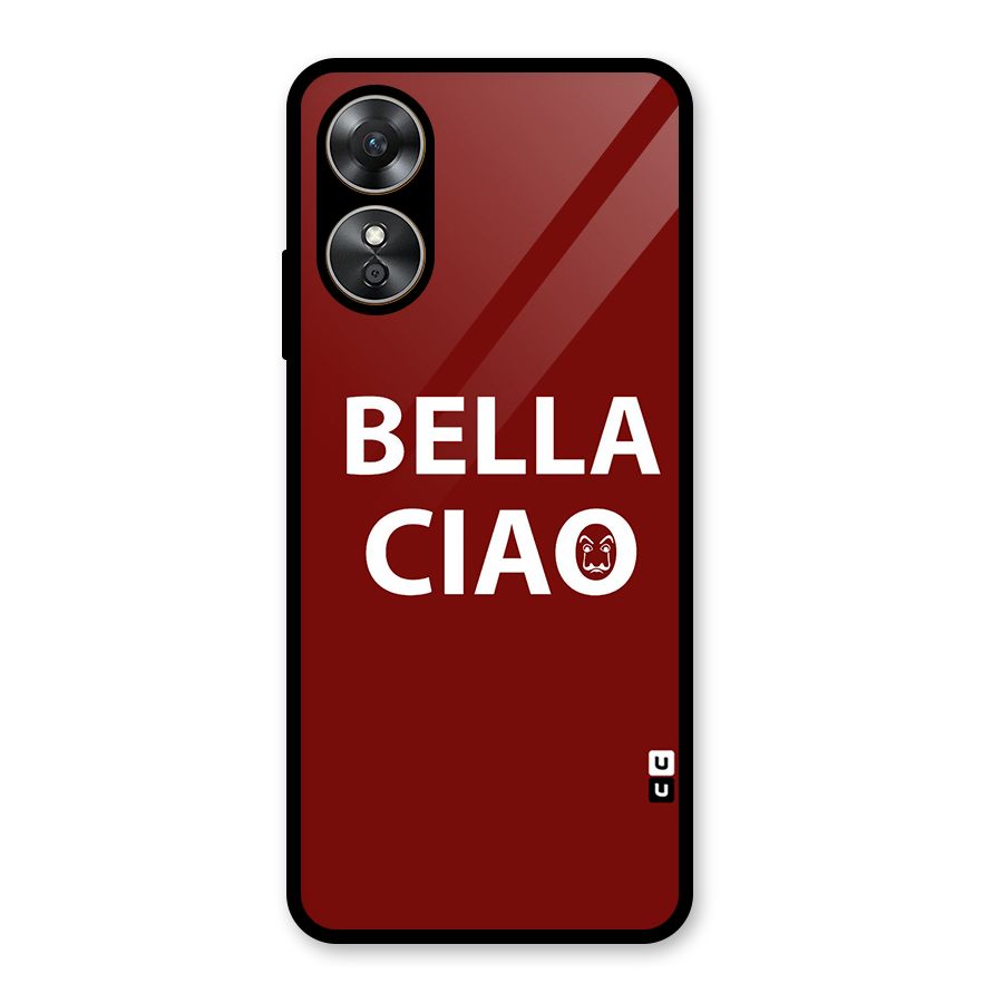 Bella Ciao Typography Art Glass Back Case for Oppo A17