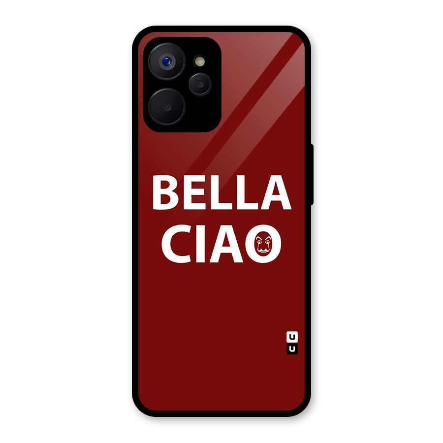 Bella Ciao Typography Art Glass Back Case for Realme 9i 5G