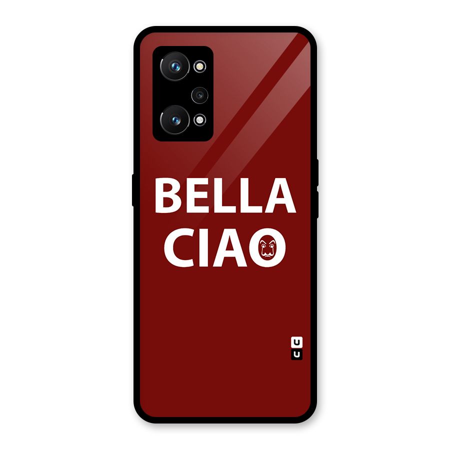 Bella Ciao Typography Art Glass Back Case for Realme GT Neo 3T