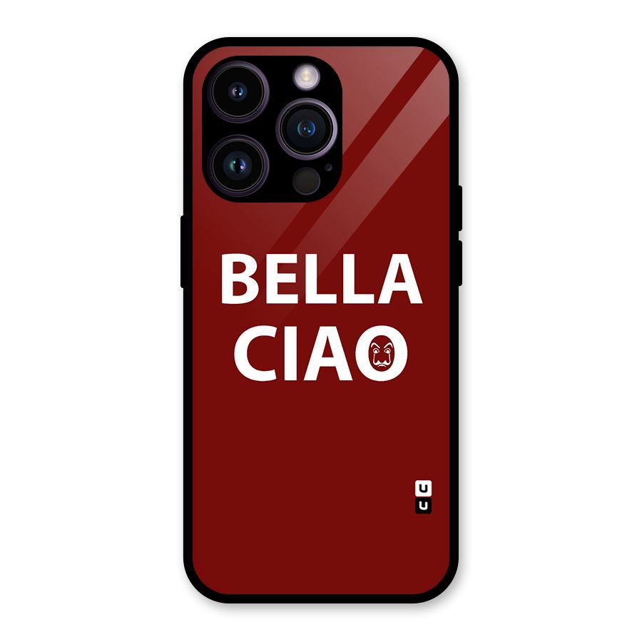 Bella Ciao Typography Art Glass Back Case for iPhone 14 Pro