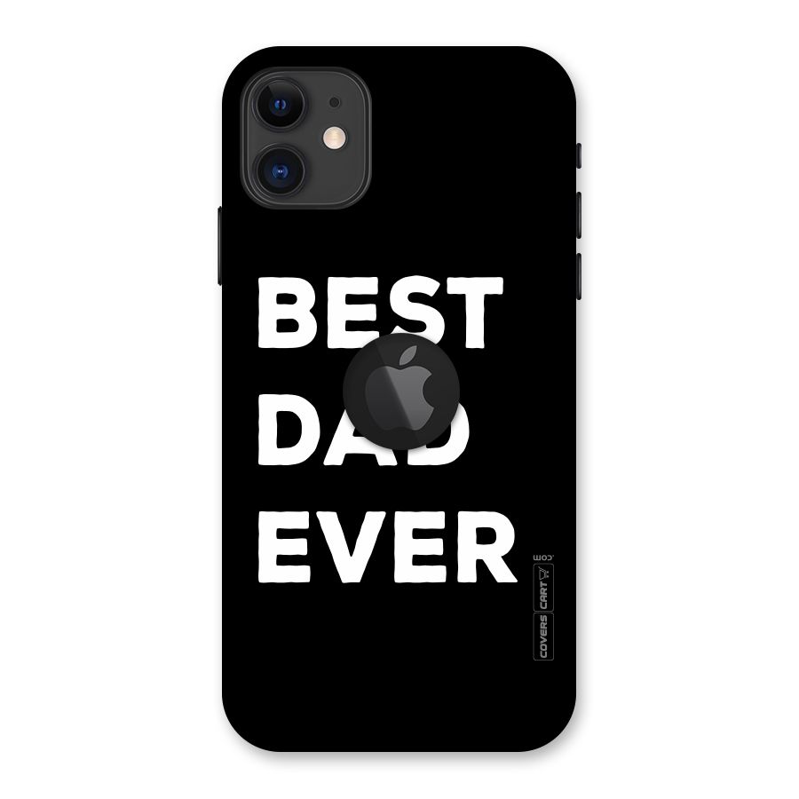 Best Dad Ever Back Case for iPhone 11 Logo Cut