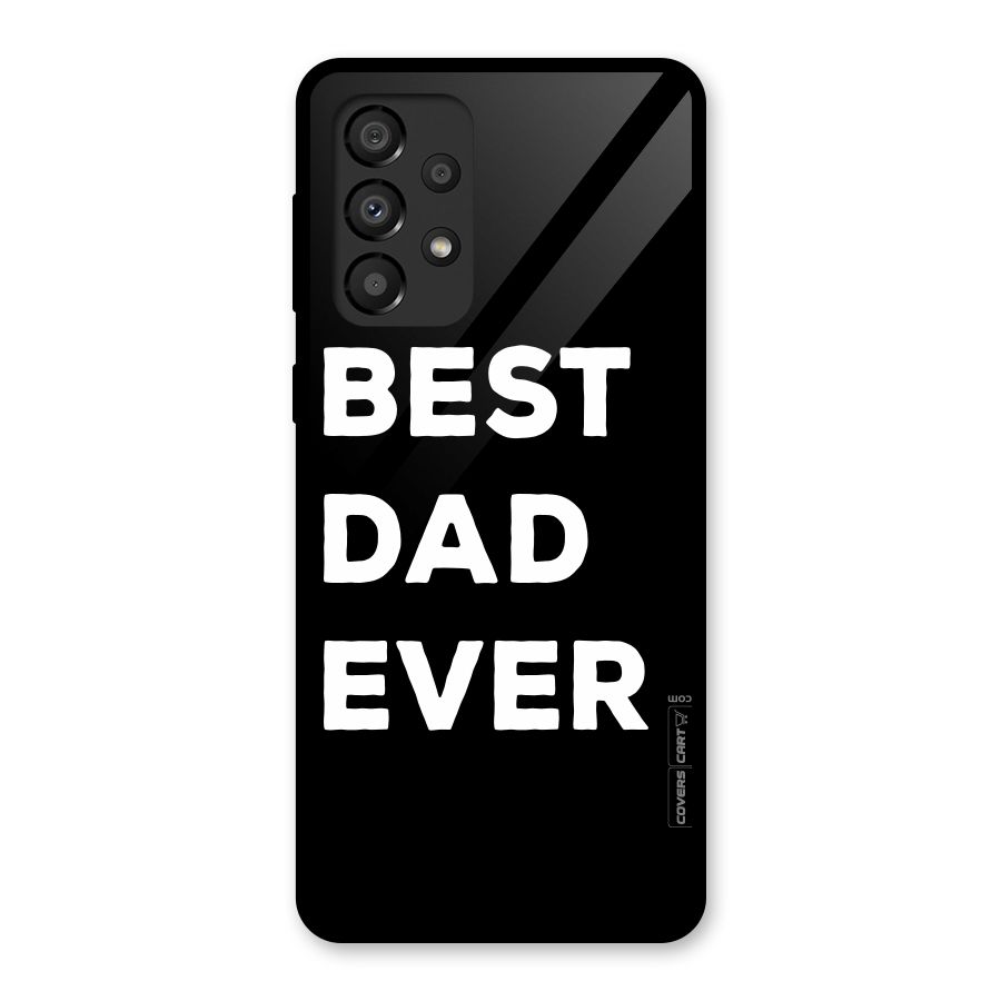 Best Dad Ever Glass Back Case for Galaxy A33 5G