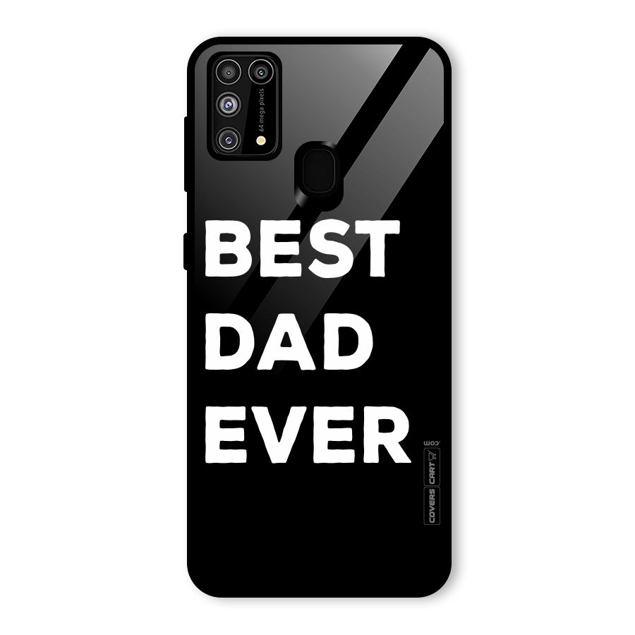 Best Dad Ever Glass Back Case for Galaxy M31