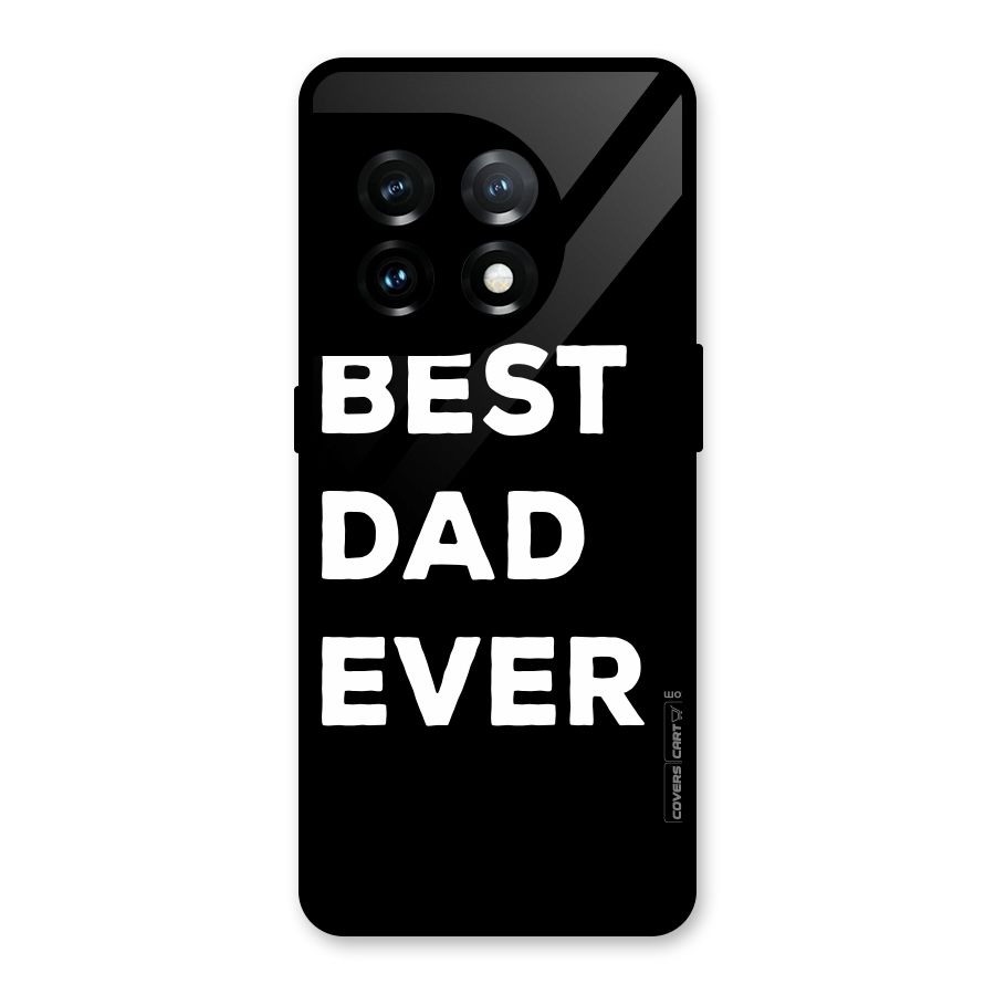 Best Dad Ever Glass Back Case for OnePlus 11