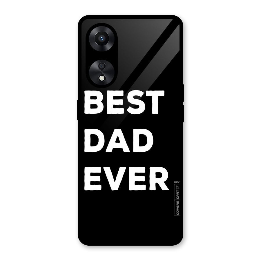 Best Dad Ever Glass Back Case for Oppo A78