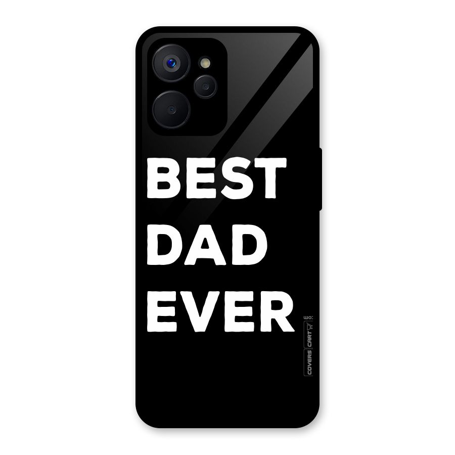 Best Dad Ever Glass Back Case for Realme 9i 5G