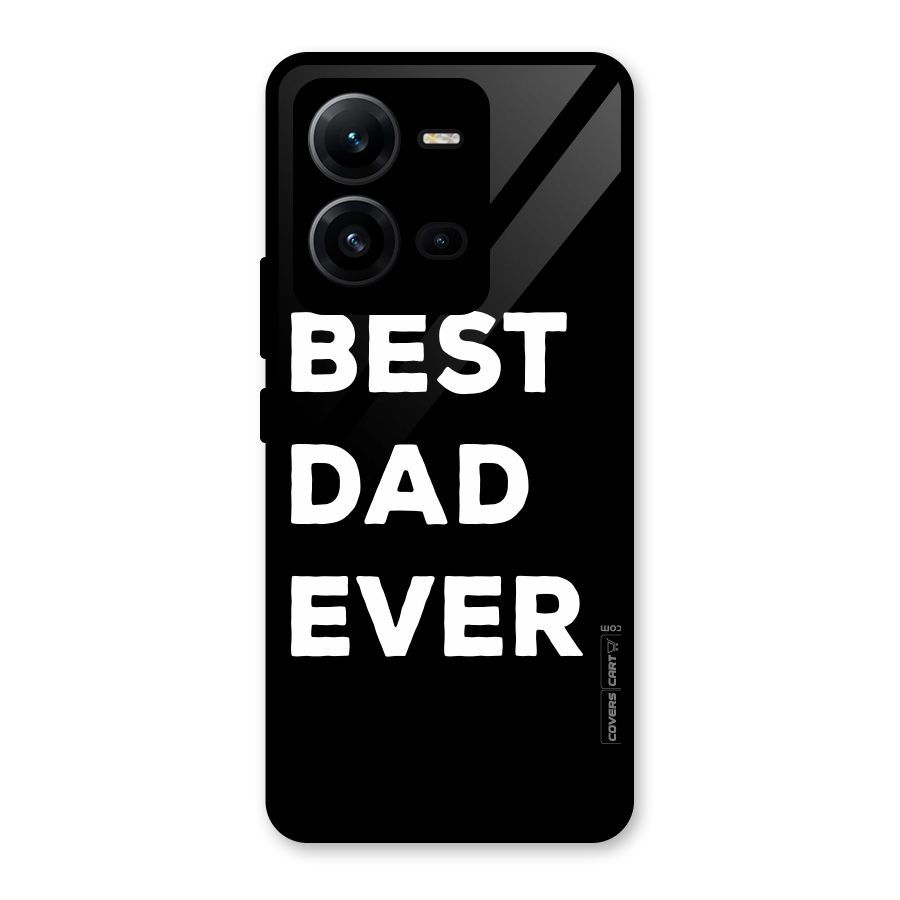 Best Dad Ever Glass Back Case for Vivo V25