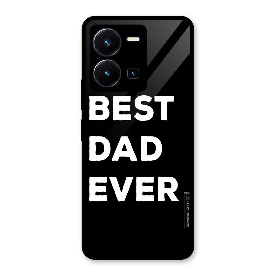 Best Dad Ever Glass Back Case for Vivo Y35