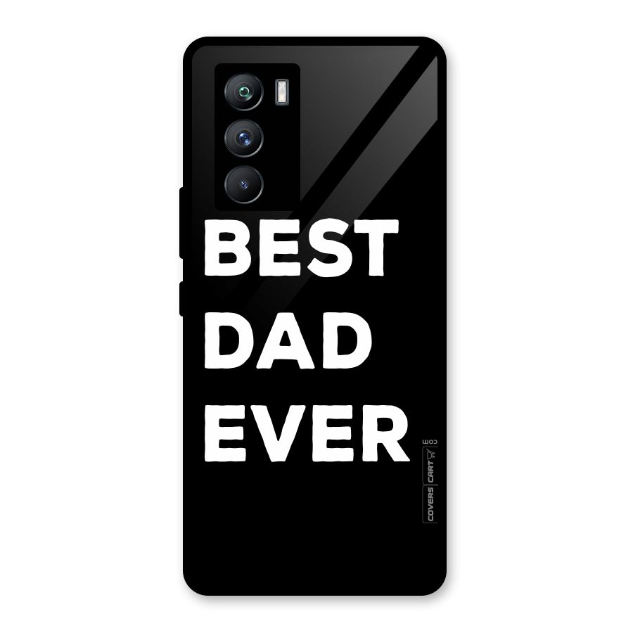 Best Dad Ever Glass Back Case for Vivo iQOO 9 SE