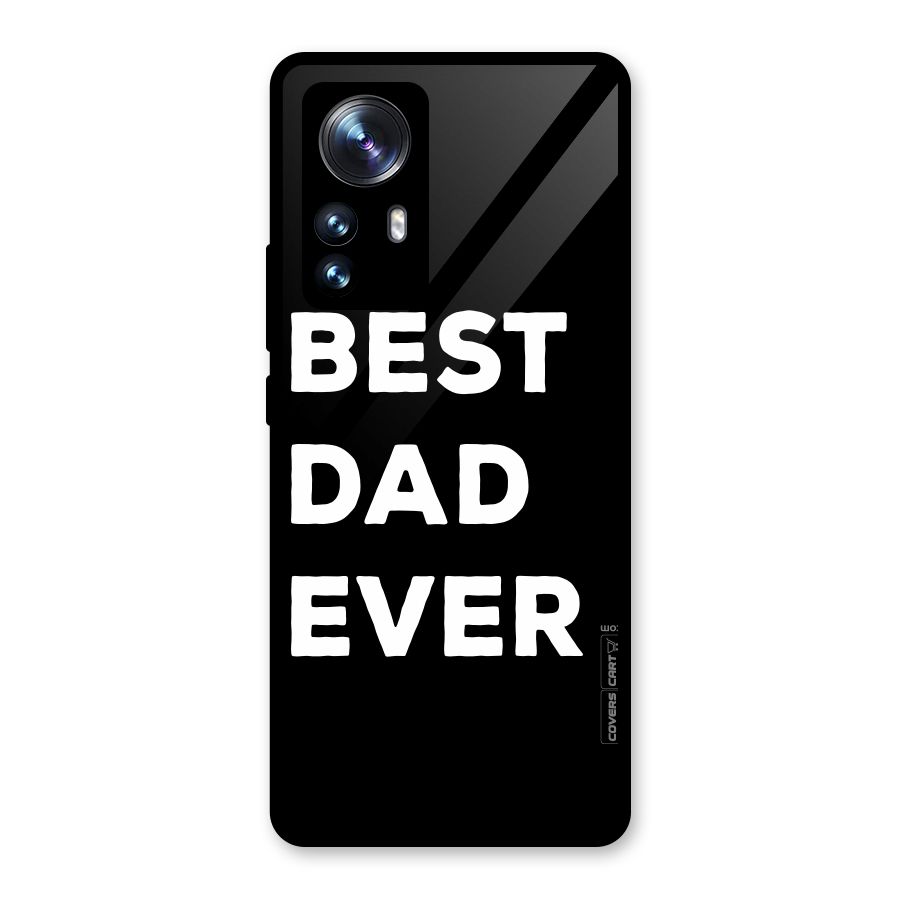 Best Dad Ever Glass Back Case for Xiaomi 12 Pro
