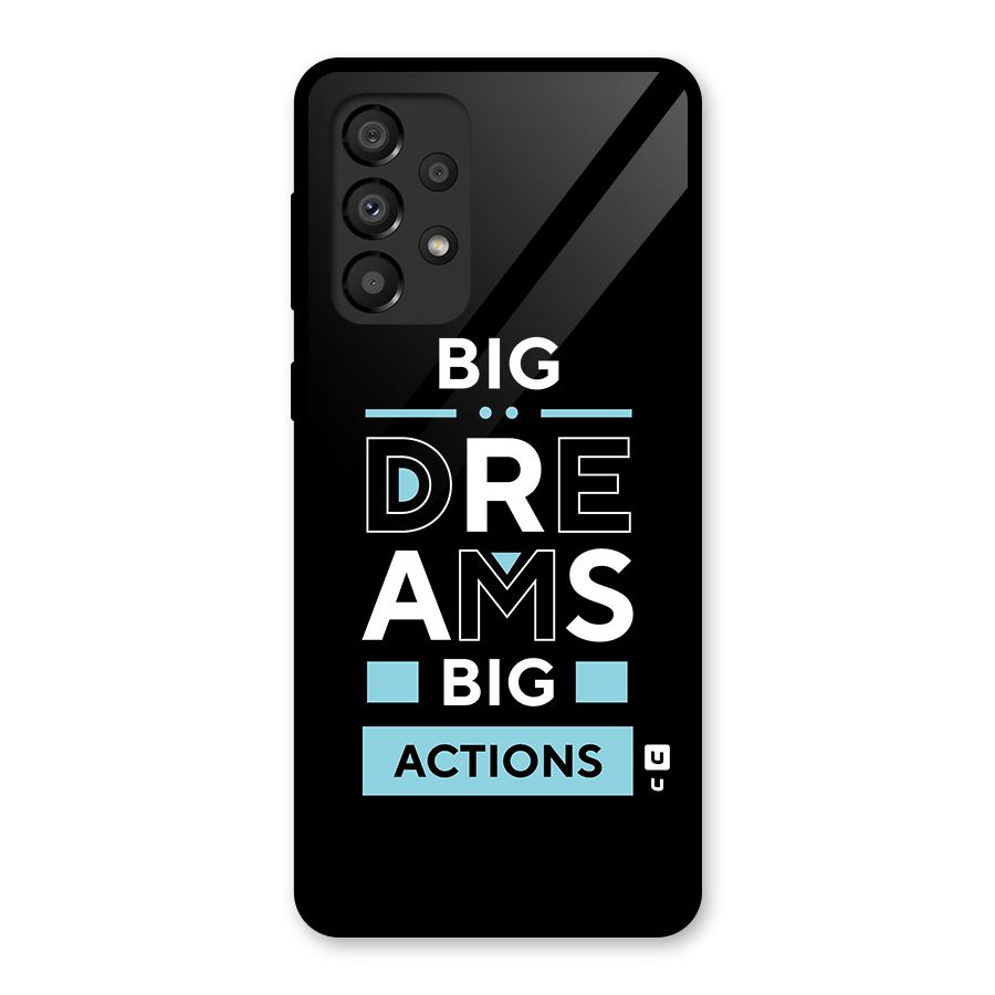 Big Dreams Big Actions Glass Back Case for Galaxy A33 5G