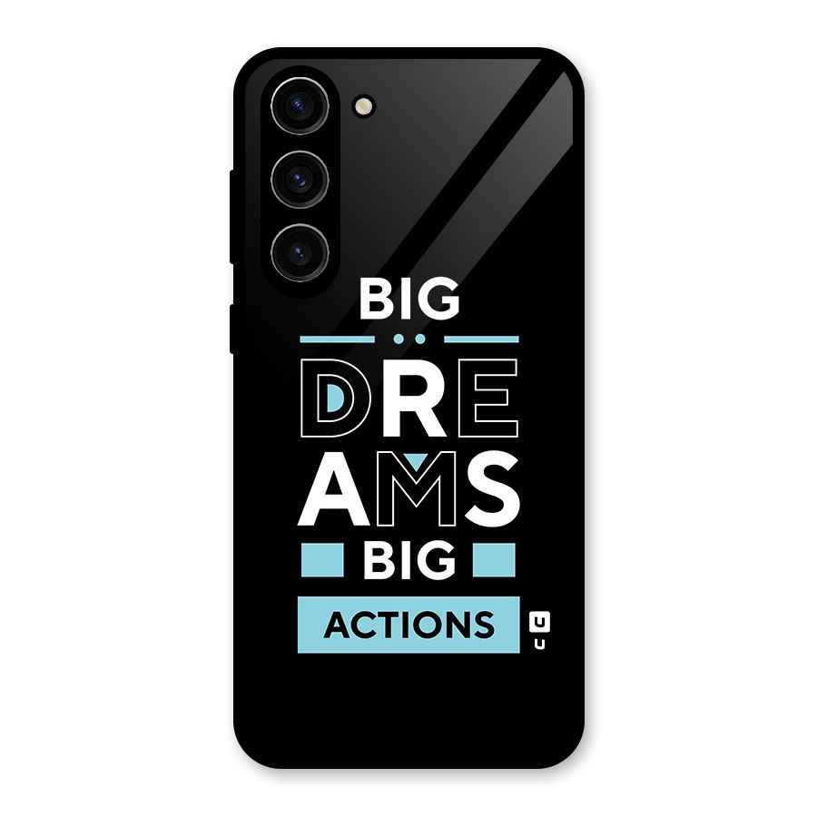 Big Dreams Big Actions Glass Back Case for Galaxy S23 Plus