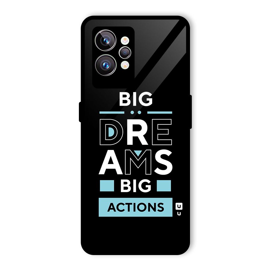 Big Dreams Big Actions Glass Back Case for Realme GT2 Pro