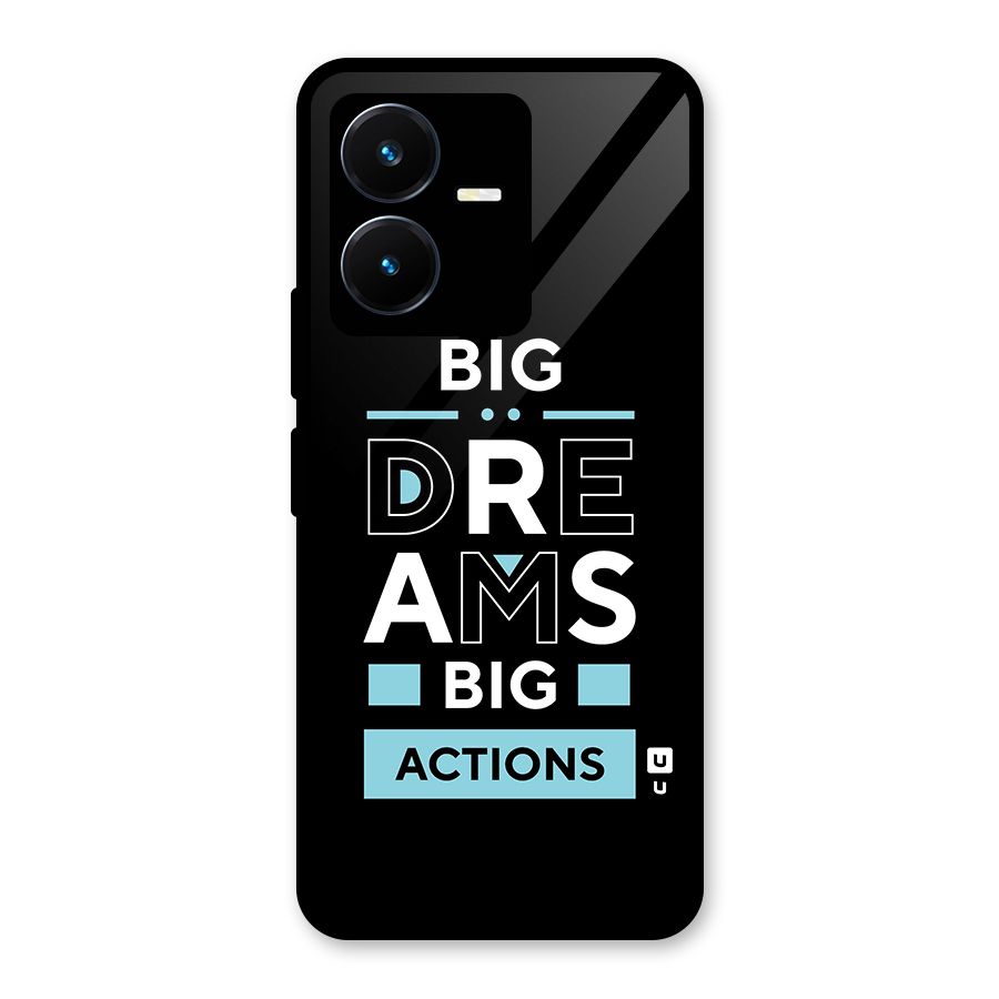 Big Dreams Big Actions Glass Back Case for Vivo Y22