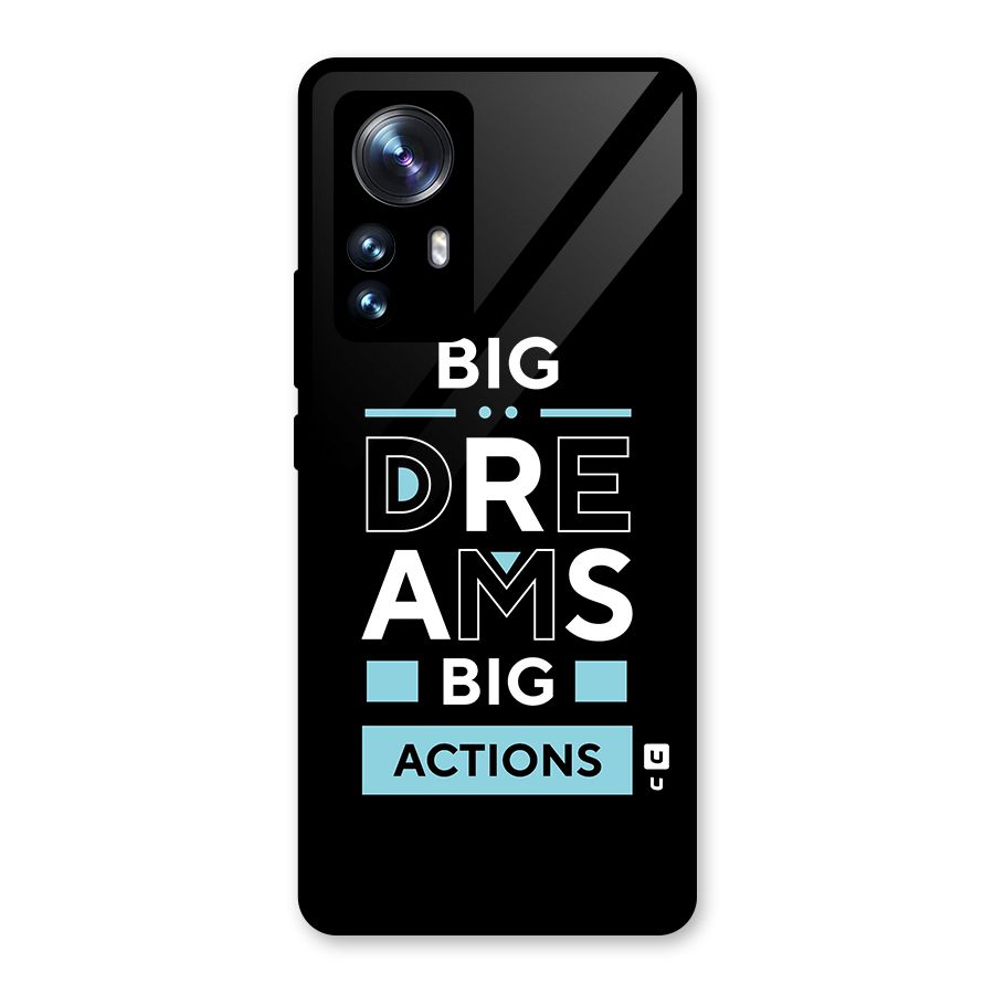 Big Dreams Big Actions Glass Back Case for Xiaomi 12 Pro