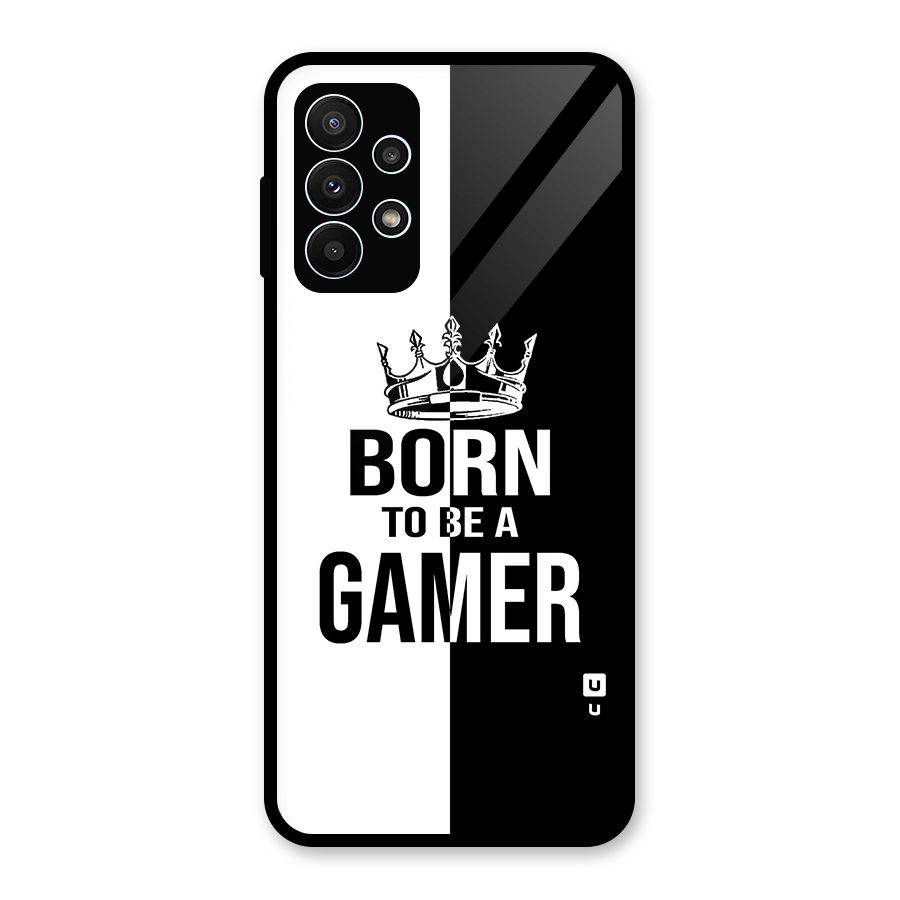 Born To Be Gamer Glass Back Case for Galaxy A23