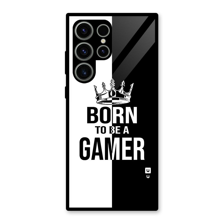 Born To Be Gamer Glass Back Case for Galaxy S23 Ultra